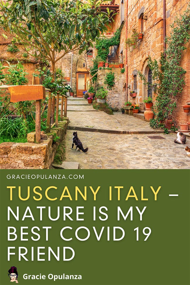 Tuscany Italy Nature Is My Best Covid 19 Friend