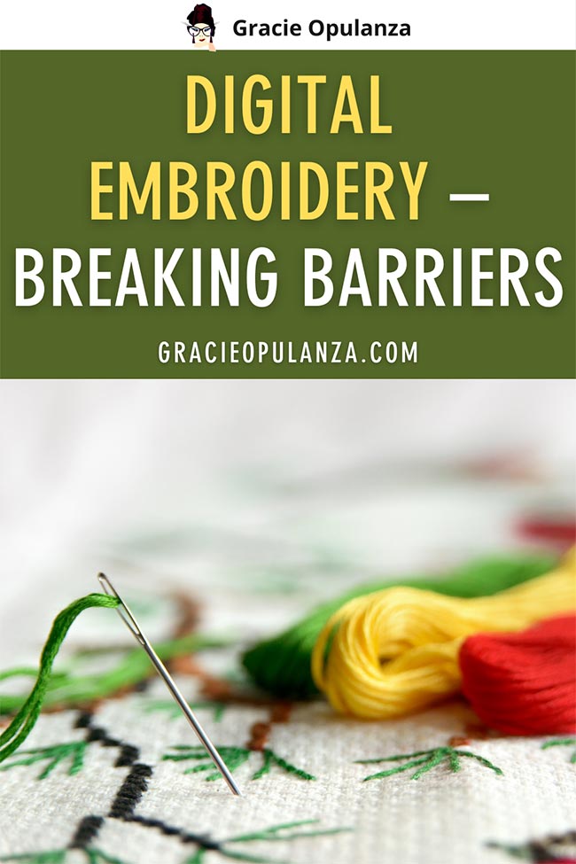 Digital Embroidery – Breaking Barriers